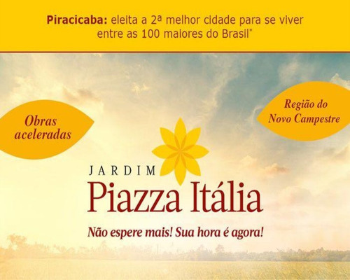 Imagem 2 de 9 de Piazza Itália Loteamento,lotes A Partir De 200m2,não Precisa Comprovar Renda - 2930748096 - 34702760