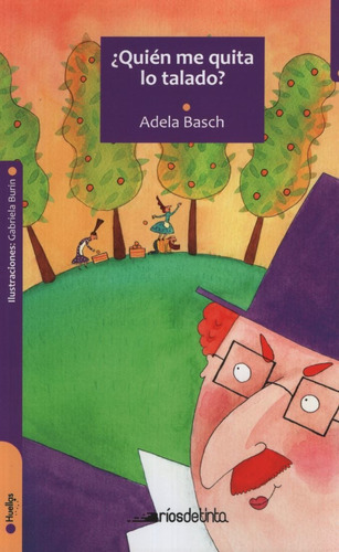Quien Me Quita Lo Talado? Huellas (+9 Años), de Basch, Adela. Editorial RIOS DE TINTA, tapa blanda en español, 2014