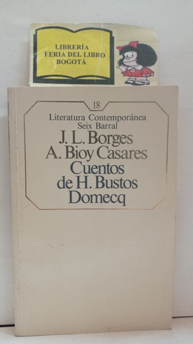 Borges Y Bioy Casares. Cuentos De H Bustos Domecq