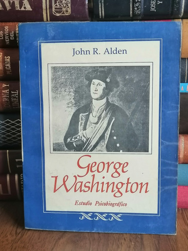 George Washington: Estudio Psicobiográfico 