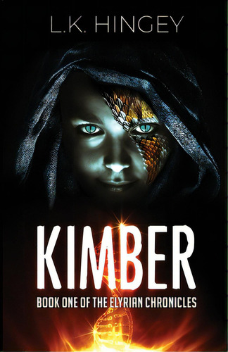 Kimber: Book One Of The Elyrian Chronicles, De Hingey, L. K.. Editorial Lightning Source Inc, Tapa Blanda En Inglés