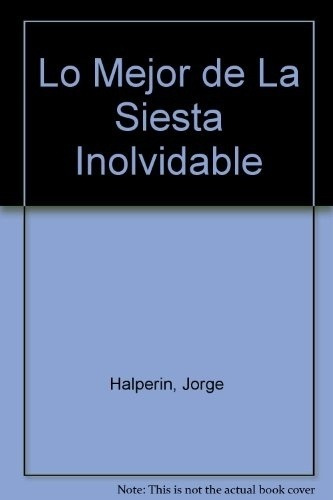 Lo Mejor De La Siesta Inolvidable - Halperin, Jorge