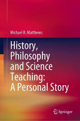 Libro History, Philosophy And Science Teaching: A Persona...