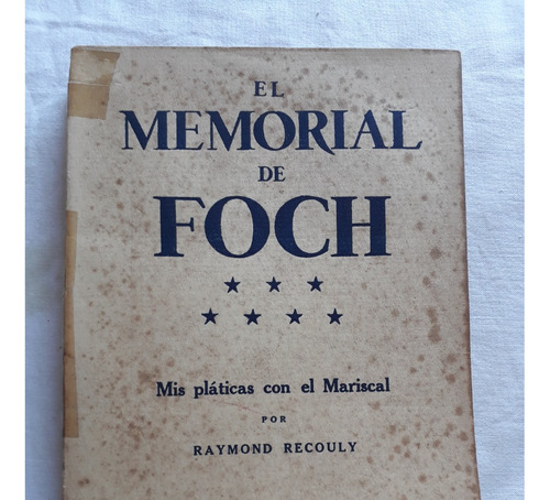 El Memorial De Foch - Raymond Recouly - Barcelona 1930