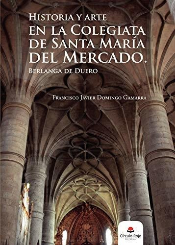 Libro Historia Y Arte En La Colegiata De Santa María Del Mer