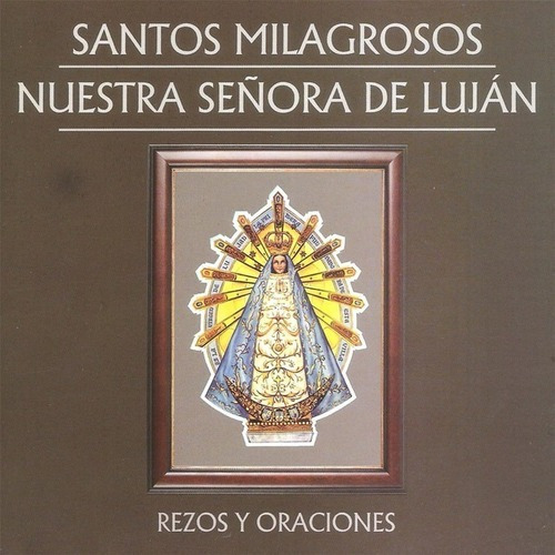 Nuestra Señora De Lujan Santos Milagros Cd Nuevo&-.