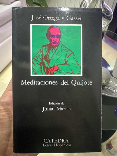 Meditaciones Del Quijote - José Ortega Y Gasset - Cátedra