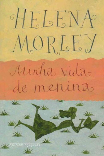 Minha Vida De Menina - Bolso, De Morley, Helena. Editora Companhia De Bolso Em Português