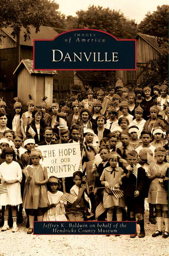 Danville, De Baldwin, Jeffrey K.. Editorial Arcadia Lib Ed, Tapa Dura En Inglés