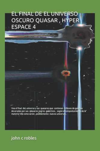 Libro: El Final De El Universo Oscuro Quasar , Hyper Espace