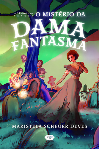 Livro 6 Estrelas: O Mistério Da Dama Fantasma, De Maristela Scheuer Deves (). Editorial Avec Editora, Capa Mole, Edição 1 Em Português, 2024
