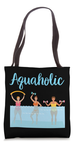 Bolsa De Mano Para Mujer Aquaholic Water Aerobics Aquatic Fi