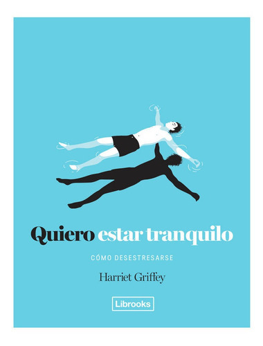 Quiero estar tranquilo, de Griffey, Harriet. Editorial Librooks Barcelona S.L.L., tapa dura en español
