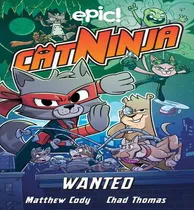 Comprar Libro Cat Ninja: Wanted: Volume 3 - Cody, Matthew