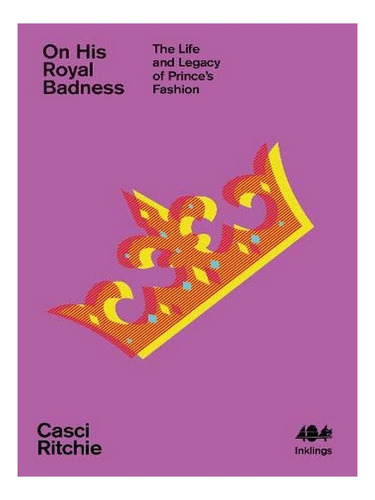 On His Royal Badness - Casci Ritchie. Eb10