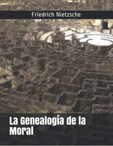 Libro: La Genealogía De La Moral (spanish Edition)