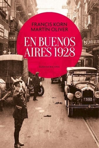 En Buenos Aires 1928 - Korn Francis / Oliver Martin (papel)