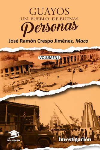 Libro: Guayos, Un Pueblo De Buenas Personas (spanish