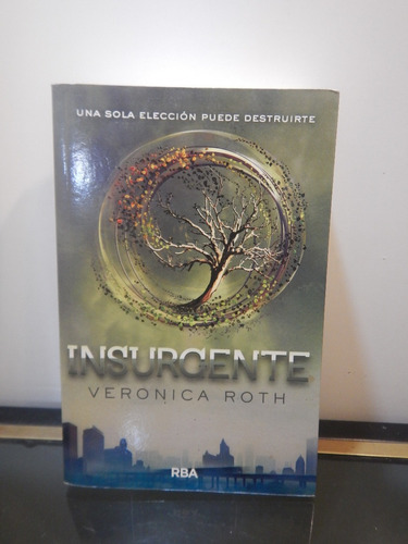 Adp Insurgente Veronica Roth / Ed. Rba 2014 Bs. As.