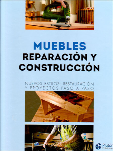 Muebles Reparación Y Construcción Nuevos Estilos Restauració