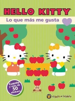 Hello Kitty Lo Que Mas Me Gusta [cuento Y Mas De 50 Sticker