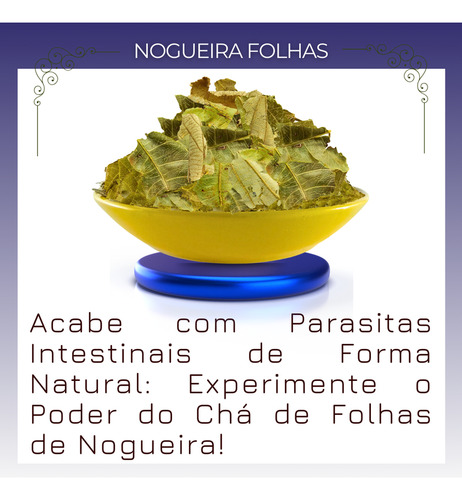 Nogueira Folhas Para Chá Naturalmente Pura-30g