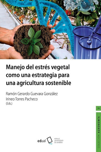 Manejo Del Estrés Vegetal Como Agricultura Sostenibl -   - *