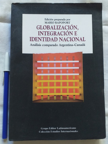 Globalización, Interacción E Identidad Nacional 1°ed (1994) (Usado)