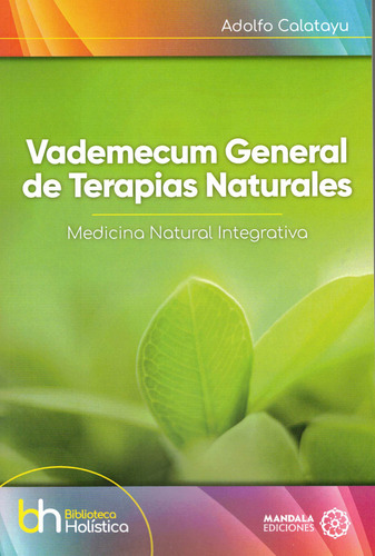 Libro Vademecum General De Terapias Naturales - Calatayu,...