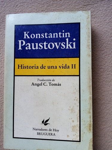 Libro. Historia De Una Vida Ii. Paustovski (Usado)
