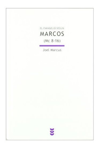 El Evangelio Segun Marcos - Marcus Joel