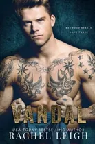 Comprar Vandal An Mm Bully Romance (redwood Rebels) - Leigh,, de Leigh, Rachel. A Dark Bully Romance Editorial Independently Published en inglés