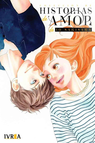 Colección De Historias De Amor De Io Sakisaka - Ivrea Arg