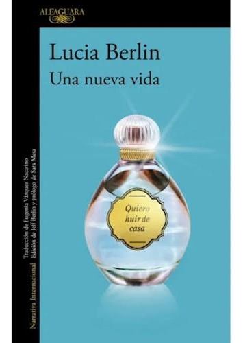 Una Nueva Vida - Lucia Berlin - Alfaguara