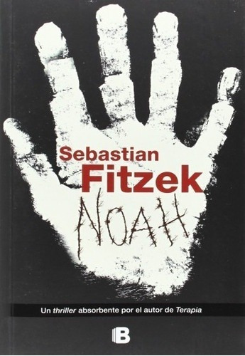 NOAH, de Sebastian Fitzek. Editorial MAXI B en español