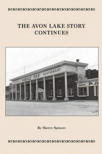 The Avon Lake Story Continues, De Sherry Spenzer., Vol. 1. Editorial Createspace Independent Publishing Platform, Tapa Blanda En Inglés