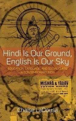 Libro Hindi Is Our Ground, English Is Our Sky - Chaise La...