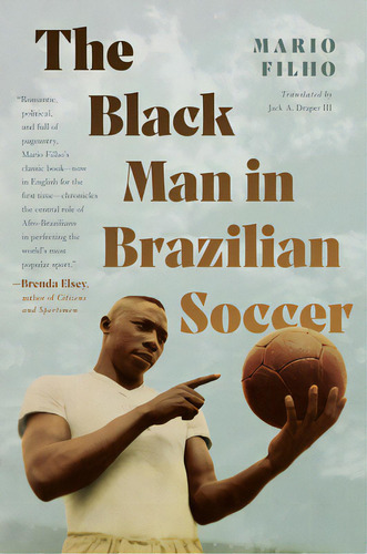 The Black Man In Brazilian Soccer, De Filho, Mário. Editorial Univ Of North Carolina Pr, Tapa Dura En Inglés