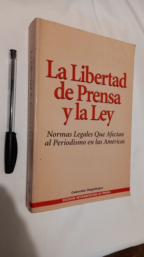La Libertad De Prensa Y La Ley Soc Interamericana De Prensa