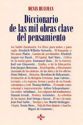 Diccionario De Las Mil Obras Clave Del Pensamiento, De Huisman, Denis. Editorial Tecnos, Tapa Dura En Español