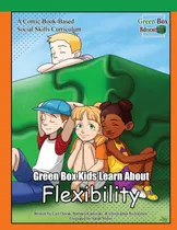 Comprar Green Box Kids Aprende Sobre Flexibilidad (green Box Kids So