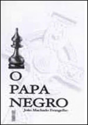 Papa Negro, O, De Evangelho, Joao Machado. Editora Fissus, Capa Mole Em Português