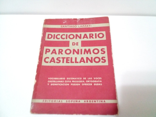 Diccionario Parónimos Castellanos S.lazzati Editorial Sopena