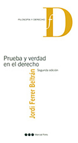 Prueba Y Verdad En El Derecho - Ferrer Beltran, Jordi