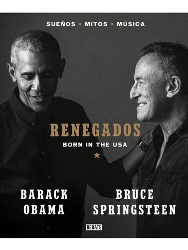 Renegados. Barack Obama - Bruce Springsteen. Debate