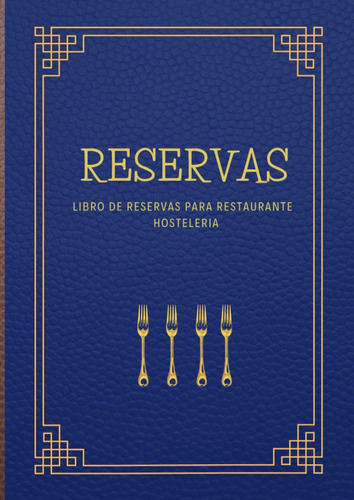 Libro: Libro De Reservas Para Restaurante Hosteleria: Para O