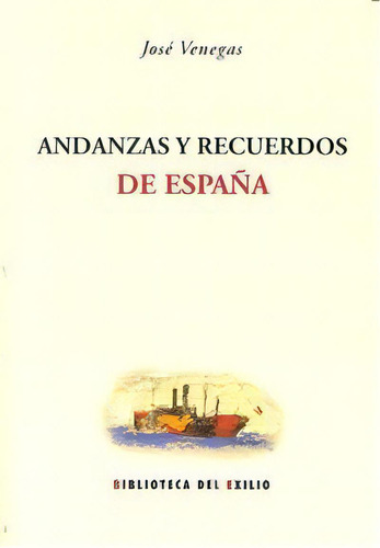 Andanzas Y Recuerdos De Espaãâ±a, De Venegas López, José. Editorial Editorial Renacimiento, Tapa Blanda En Español