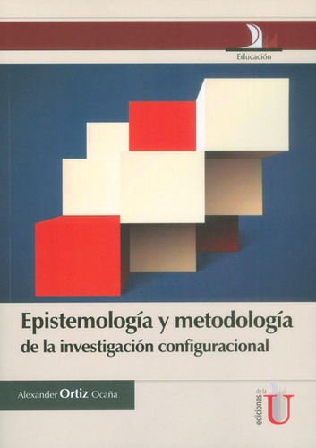 Epistemología Y Metodología De La Investigación Configuracio