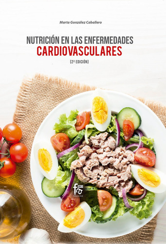 Nutriciãân En Las Enfermedades Cardiovasculares-2ãâª-ediciãân, De Gonzalez Caballero, Marta. Editorial Formación Alcalá, S.l., Tapa Blanda En Español