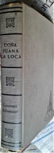 Doña Juana La Loca - Lawrence Schoonover - Selectas 1960